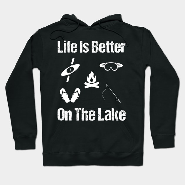 Life Is Better On The Lake Hoodie by jmgoutdoors